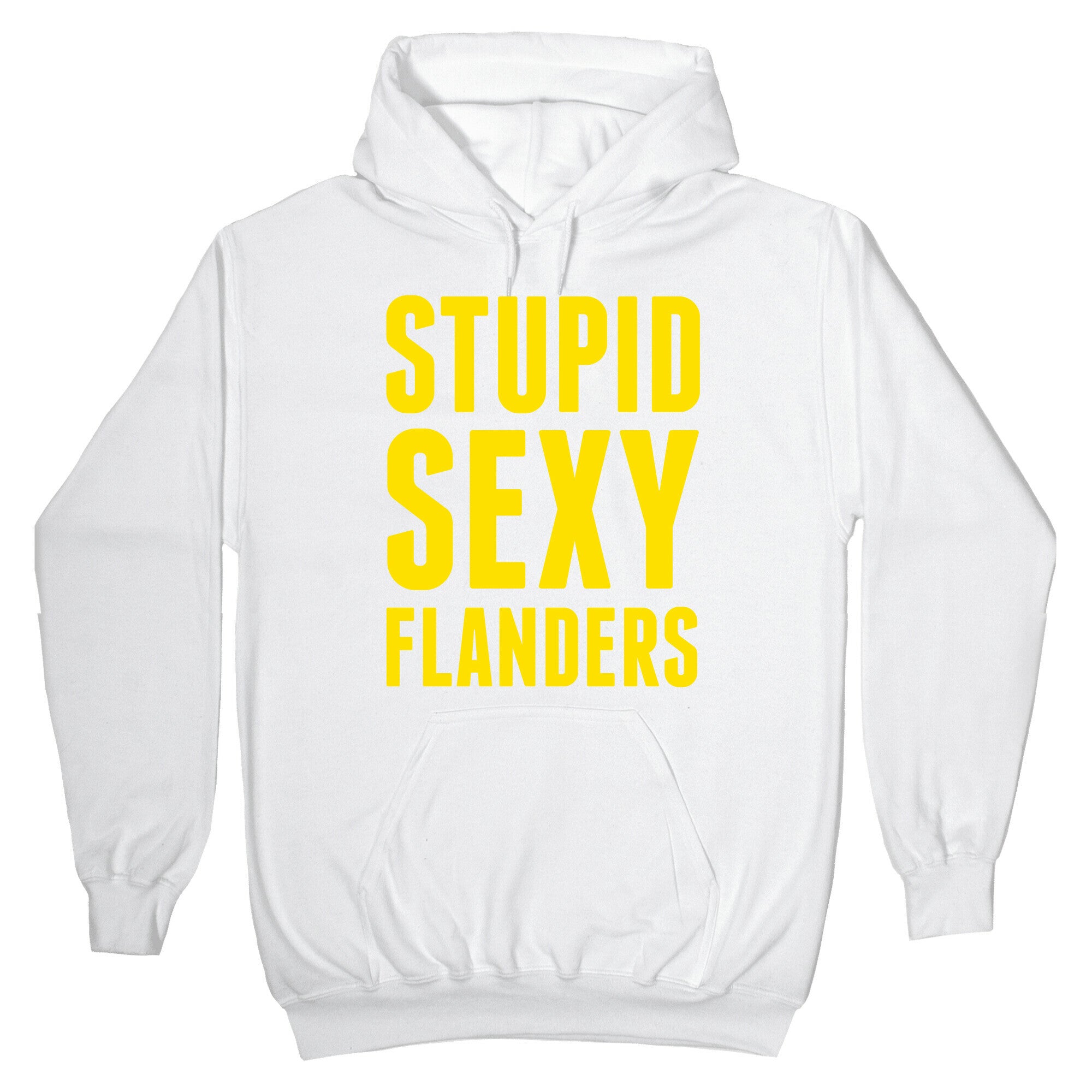 Stupid Sexy Flanders Hoodie